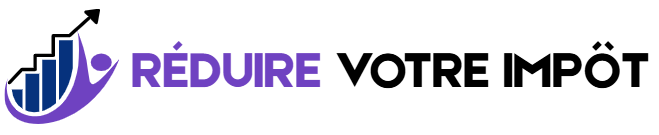 Réduire votre Impôt